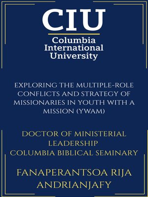 cover image of Exploring the Multiple-Role Conflicts and Strategy of Missionaries in Youth With A Mission (YWAM)